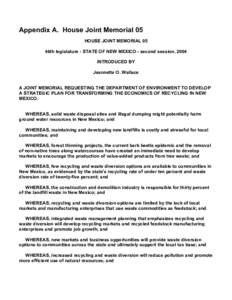 Appendix A. House Joint Memorial 05 HOUSE JOINT MEMORIAL 05 46th legislature - STATE OF NEW MEXICO - second session, 2004 INTRODUCED BY Jeannette O. Wallace A JOINT MEMORIAL REQUESTING THE DEPARTMENT OF ENVIRONMENT TO DE