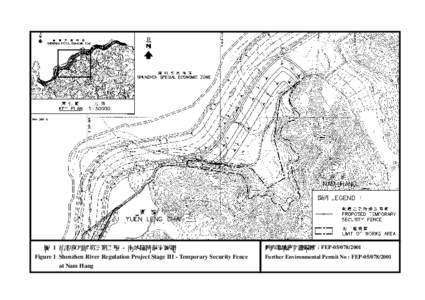 圖 1 治理深圳河第㆔期工程 - 南坑臨時保安圍網 Figure 1 Shenzhen River Regulation Project Stage III - Temporary Security Fence at Nam Hang 新的環境許可證編號 : FEP[removed]Further Environmen