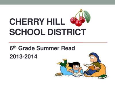 CHERRY HILL SCHOOL DISTRICT 6th Grade Summer Read[removed]  The Task