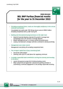 Luxembourg, 4 April[removed]PRESS RELEASE BGL BNP Paribas financial results for the year to 31 December 2013