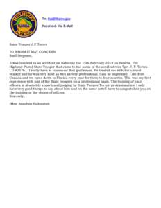 To: [removed] Received: Via E-Mail State Trooper J.F.Torres TO WHOM IT MAY CONCERN Staff Sergeant,