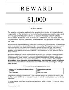 REWARD  $1,000 “Buxton Reward” For specific information leading to the arrest and conviction of the individual(s) responsible for the vandalism of symbolic fencing resource protection signs and