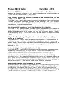 Transco FERC Watch  November 1, 2013 Welcome to FERC Watch – a customer service provided by Transco. Questions or comments related to the information contained in FERC Watch should be directed to Marg Camardello at