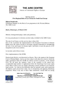 THE AIRE CENTRE Advice on Individual Rights in Europe Opening speech First Regional Rule of Law Forum for South East Europe Biljana Braithwaite