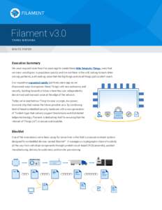 Filament v3.0 THING NIRVAN A WHITE PAPER Executive Summary We were inspired more than five years ago to create these little futuristic Things, ones that