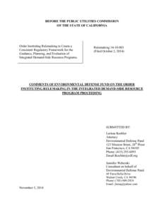 BEFORE THE PUBLIC UTILITIES COMMISSION OF THE STATE OF CALIFORNIA Order Instituting Rulemaking to Create a Consistent Regulatory Framework for the Guidance, Planning, and Evaluation of