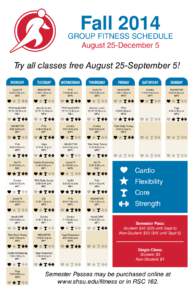 Fall[removed]GROUP FITNESS SCHEDULE August 25-December 5  Try all classes free August 25-September 5!