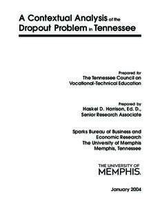 A Contextual Analysis of the Dropout Problem in Tennessee Prepared for  The Tennessee Council on