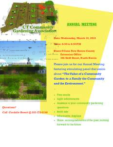 ANNUAL MEETING Date: Wednesday, March 10, 2010 Time: 6:30 to 8:30 PM Place:UConn New Haven County Extension Office 305 Skiff Street, North Haven