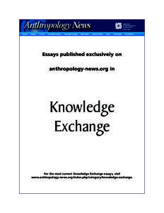 Essays published exclusively on anthropology-news.org in Knowledge Exchange For the most current Knowledge Exchange essays, visit