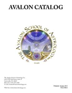 AVALON CATALOG  The Avalon School of Astrology, Inc[removed]NW 43rd Street, Suite A Gainesville, FL[removed]Phone #: [removed]