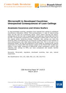 Microcredit in Developed Countries: Unexpected Consequences of Loan Ceilings Anastasia Cozarenco and Ariane Szafarz In most developed countries, regulators have imposed loan ceilings to subsidized microfinance institutio