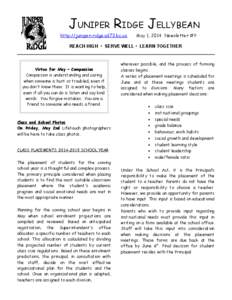 JUNIPER RIDGE JELLYBEAN http://juniper-ridge.sd73.bc.ca May 1, 2014 Newsletter #9  REACH HIGH • SERVE WELL • LEARN TOGETHER