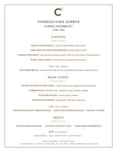 THANKSGIVING DINNER THURSDAY, NOVEMBER 26TH 11AM – 8PM STARTERS YOUR CHOICE