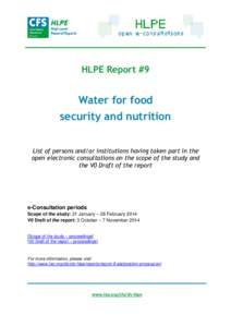 HLPE Report #9  Water for food security and nutrition List of persons and/or institutions having taken part in the open electronic consultations on the scope of the study and