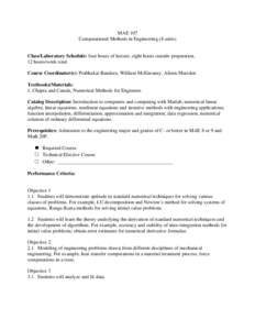 MAE 107 Computational Methods in Engineering (4 units) Class/Laboratory Schedule: four hours of lecture, eight hours outside preparation. 12 hours/week total Course Coordinator(s): Prabhakar Bandaru, William McEneaney, A