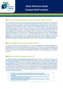 Quick Reference Guide Grouped SEAP analysis Why the grouped Sustainable Energy Action Plan (SEAP) analysis? The Joint Research Centre (JRC) of the European Commission in charge of the analysis of the SEAPs has found that