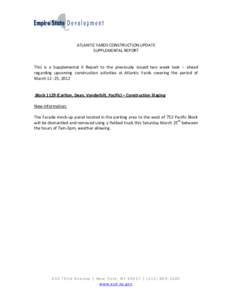 ATLANTIC YARDS CONSTRUCTION UPDATE SUPPLEMENTAL REPORT This is a Supplemental II Report to the previously issued two week look – ahead regarding upcoming construction activities at Atlantic Yards covering the period of