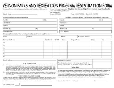 Completed forms with full payment included may be mailed or delivered to:  Family Name: ___________________________________ Vernon Parks and Recreation Register On-line at: http://www.vernon-ct.gov/parks.cfm Lottie Fisk 