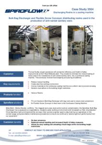 from our UK office  Case Study 3504 Discharging Resins to a casting machine  Bulk Bag Discharger and Flexible Screw Conveyor distributing resins used in the