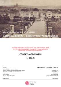 ARCHITEKTONICKÁ SOUTĚŽ O NÁVRH  Kampus Albertov – Biocentrum, Globcentrum Souhrnné vydání všech již do současné doby zodpovězených otázek č. 1-92 v rámci dodatečných informací č. 1-8, a to ve f