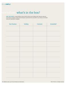 realsimple  worksheet: what’s in the box? use this sheet to start building a record of what’s where in your holiday stash. Keep one copy next to the boxes in storage, to help anyone hunting for a particular item, and