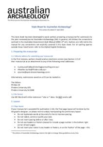 Style Sheet for Australian Archaeology1 This version (5) dated 17 April 2013 This style sheet has been developed to assist authors preparing a manuscript for submission to the peer-reviewed journal Australian Archaeology