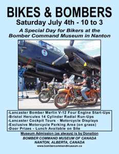 BIKES & BOMBERS Saturday July 4th - 10 to 3 A Special Day for Bikers at the Bomber Command Museum in Nanton