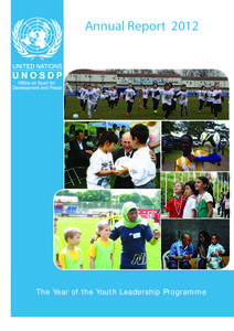 United Nations Office on Sport for Development and Peace / Wilfried Lemke / UN Special / United Nations System / Adolf Ogi / Right To Play / Under-Secretary-General of the United Nations / United Nations Security Council Resolution / United Nations / United Nations Secretariat / Development