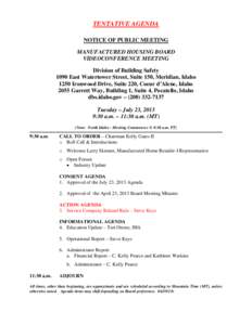 TENTATIVE AGENDA NOTICE OF PUBLIC MEETING MANUFACTURED HOUSING BOARD VIDEOCONFERENCE MEETING Division of Building Safety 1090 East Watertower Street, Suite 150, Meridian, Idaho