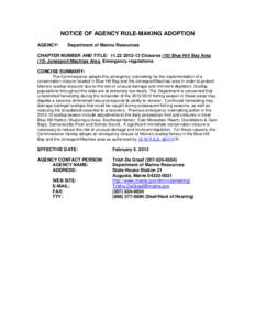 NOTICE OF AGENCY RULE-MAKING ADOPTION AGENCY: Department of Marine Resources  CHAPTER NUMBER AND TITLE: [removed]Closures (10) Blue Hill Bay Area