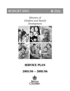 Ministry of Children and Family Development SERVICE PLAN[removed] – [removed]