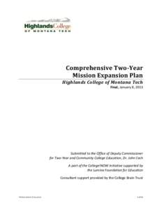 Comprehensive Two-Year Mission Expansion Plan Highlands College of Montana Tech Final, January 8, 2013  Submitted to the Office of Deputy Commissioner