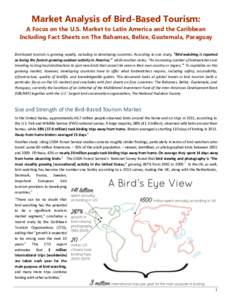 Market Analysis of Bird-Based Tourism: A Focus on the U.S. Market to Latin America and the Caribbean Including Fact Sheets on The Bahamas, Belize, Guatemala, Paraguay Bird-based tourism is growing rapidly, including to d