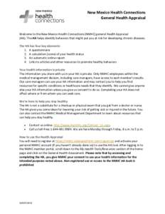 New Mexico Health Connections General Health Appraisal Welcome to the New Mexico Health Connections (NMHC) general Health Appraisal (HA). The HA helps identify behaviors that might put you at risk for developing chronic 