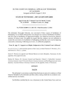 IN THE COURT OF CRIMINAL APPEALS OF TENNESSEE AT JACKSON Assigned on Briefs August 5, 2014 STATE OF TENNESSEE v. DEVAUGHN EDWARDS Appeal from the Criminal Court for Shelby County No[removed]