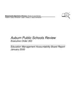 Massachusetts Department of Revenue Division of Local Services Frederick A. Laskey, Commissioner Joseph J. Chessey, Jr., Deputy Commissioner Auburn Public Schools Review Executive Order 393 Education Management Accountab