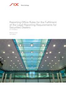 Reporting Office Rules for the Fulfilment of the Legal Reporting Requirements for Securities Dealers of[removed]Effective from: