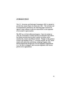 INTRODUCTION The U.S. Securities and Exchange Commission (SEC) is pleased to provide this Annual Report for fiscal year[removed]The activities and accomplishments presented on the following pages continue the agency’s lo