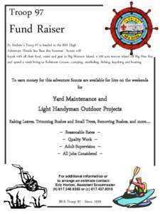 Troop 97  Fund Raiser St. Andrew’s Troop 97 is headed to the BSA High Adventure Florida Sea Base this Summer. Scouts will