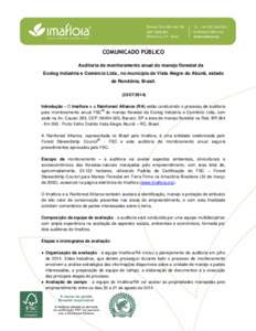 COMUNICADO PÚBLICO Auditoria de monitoramento anual do manejo florestal da Ecolog Indústria e Comércio Ltda., no município de Vista Alegre do Abunã, estado de Rondônia, Brasil[removed]Introdução - O Imaflor