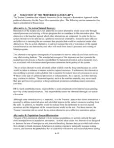 4.0 SELECTION OF THE PREFERRED ALTERNATIVE The Trustee Committee has selected Alternative D-An Integrative Restoration Approach as the preferred alternative for the Tenyo Maru restoration plan. The following section summ