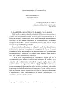 La contaminación de los científicos MICHAEL ALTMANN Universidad de Berna Los misterios están ahí para que nosotros los resolvamos. Para darle sentido a nuestra existencia.