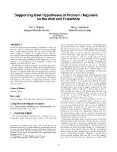 Supporting User Hypotheses in Problem Diagnosis on the Web and Elsewhere Earl J. Wagner [removed]  Henry Lieberman