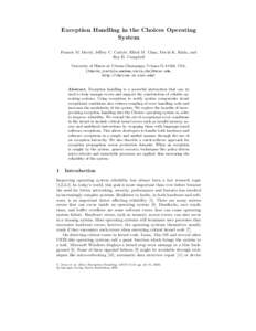 Exception Handling in the Choices Operating System Francis M. David, Jeffrey C. Carlyle, Ellick M. Chan, David K. Raila, and Roy H. Campbell University of Illinois at Urbana-Champaign, Urbana IL 61820, USA, {fdavid,jcarl