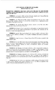 CITY COUNCIL OF THE CITY OF SEASIDE RESOLUTION NORESOLUTION AMENDING THE TEXT AND LAND USE MAP OF THE SEASIDE GENERAL PLAN WITH RESPECT TO THE WEST BROADWAY URBAN VILLAGE AREA OF THE CITY WHEREAS, on August 5, 20