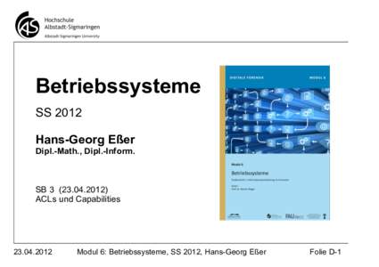 Betriebssysteme SS 2012 Hans-Georg Eßer Dipl.-Math., Dipl.-Inform.