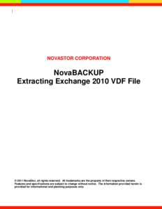 NOVASTOR CORPORATION  NovaBACKUP Extracting Exchange 2010 VDF File  © 2011 NovaStor, all rights reserved. All trademarks are the property of their respective owners.