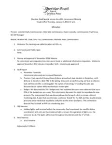 Sheridan Road Special Service Area #54 Commission Meeting Royal Coffee Thursday, January 8, a.m. Minutes Present: Jennifer Clark, Commissioner; Chris Bell, Commissioner; Sean Connolly, Commissioner; Paul Reise, 