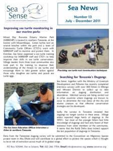 Sea News Number 13 July – December 2011 Improving sea turtle monitoring in our marine parks Mnazi Bay Ruvuma Estuary Marine Park